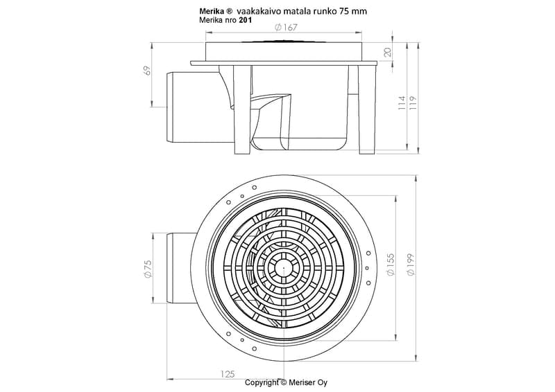 Lattiakaivo Merika DN75 M-201 199 mm Matala Vaaka - KarelianStore